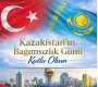 Dost ve kardeş Kazakistan Cumhuriyeti’nin Bağımsızlık Günü Kutlu Olsun