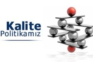 KALİTE POLİTİKAMIZ