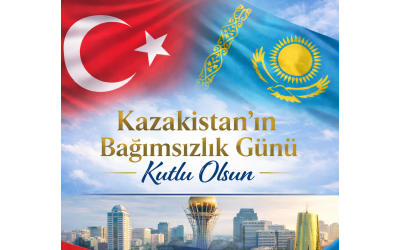 Dost ve kardeş Kazakistan Cumhuriyeti’nin Bağımsızlık Günü Kutlu Olsun