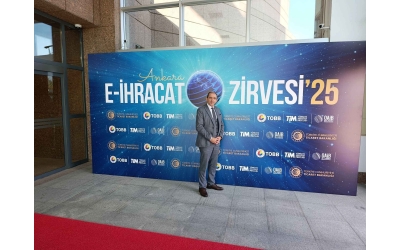 ANKARA’DA E-İHRACAT ZİRVESİ KATILIMI